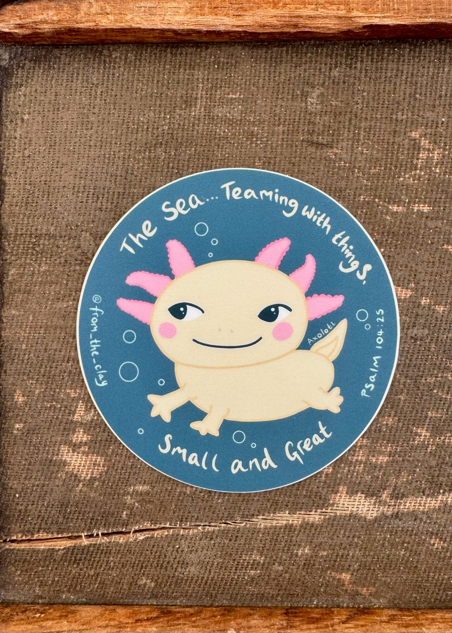 Axolotl Creature!- Psalm 104:25 Waterproof Vinyl Sticker