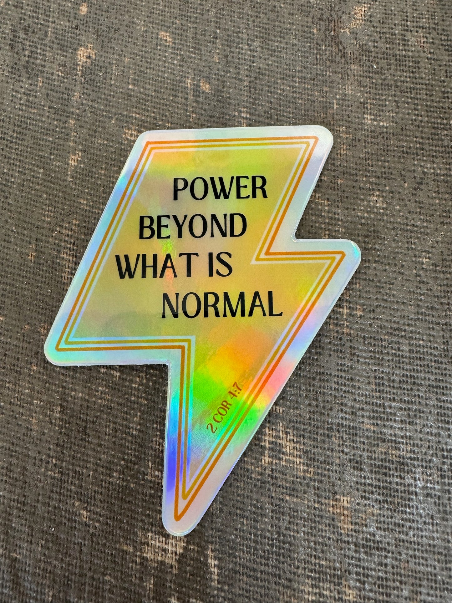 2 Cor 4:7 Power beyond what is normal -Holographic Lightning Waterproof Vinyl Sticker