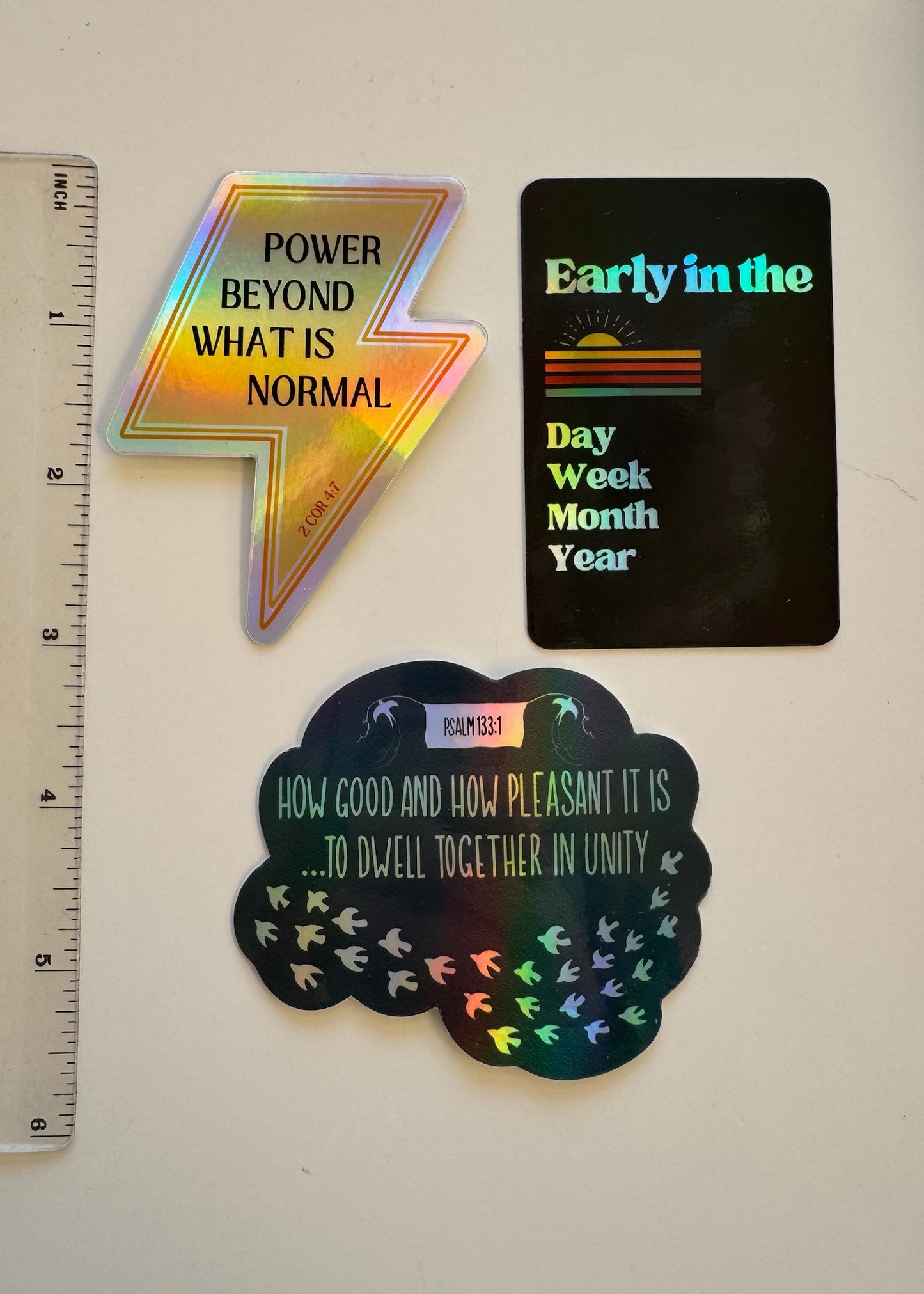 Early in the Day, Week, Year -Holographic Waterproof Vinyl Sticker